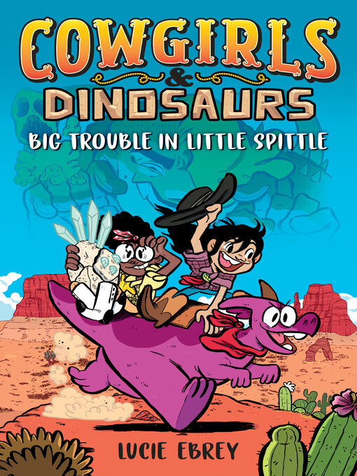 Title details for Cowgirls & Dinosaurs by Lucie Ebrey - Wait list